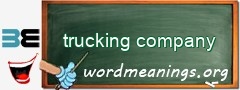 WordMeaning blackboard for trucking company